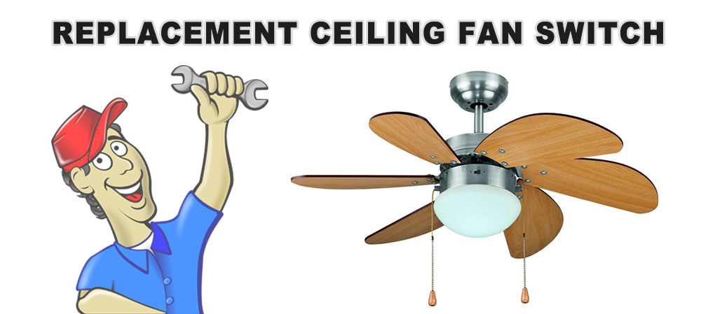 Replacement ceiling fan switch process